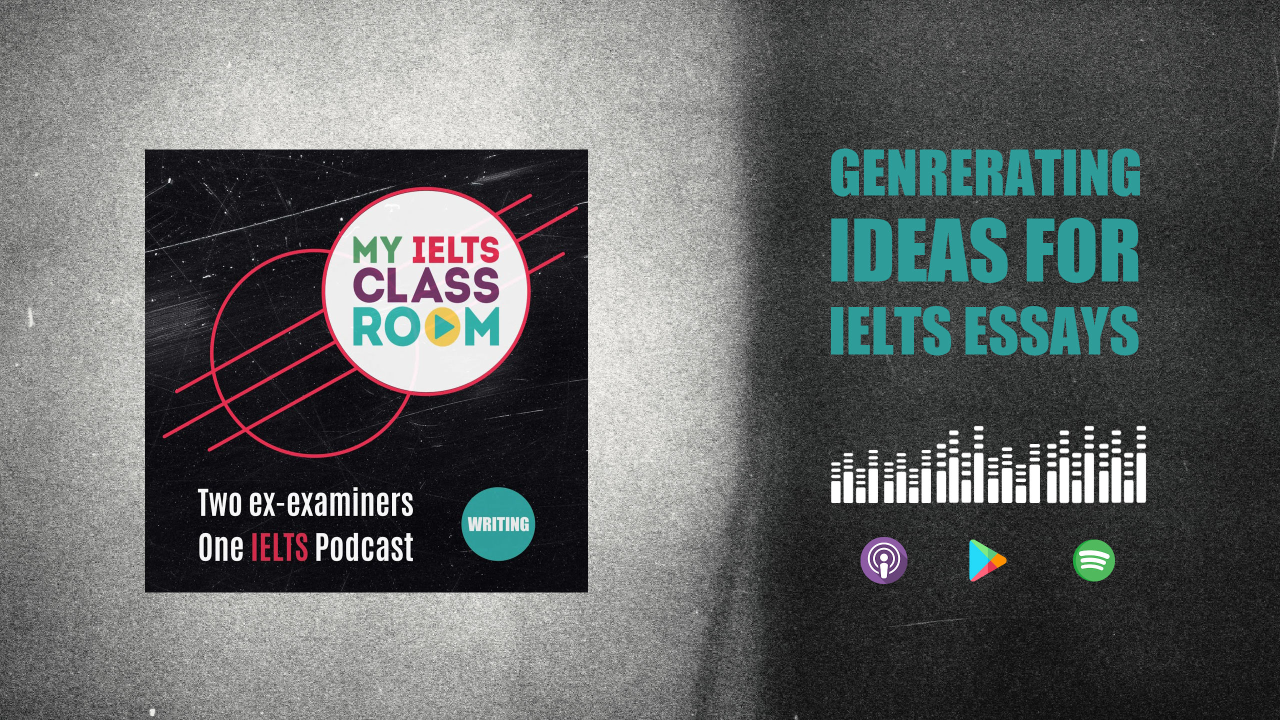 The words IELTS generating ideas for IELTS essays sit next to the Album cover for the My IELTS Classroom album cover
