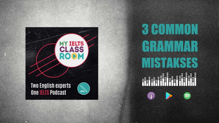 The words 3 common IELTS grammar mistakes sit next to the Album cover for the My IELTS Classroom album cover