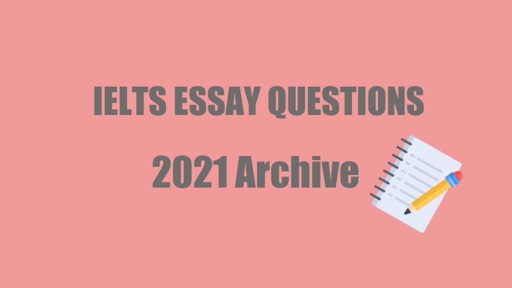 essay questions ielts 2021