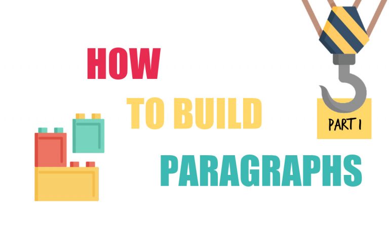 How to build an IELTS paragraph: Part 1