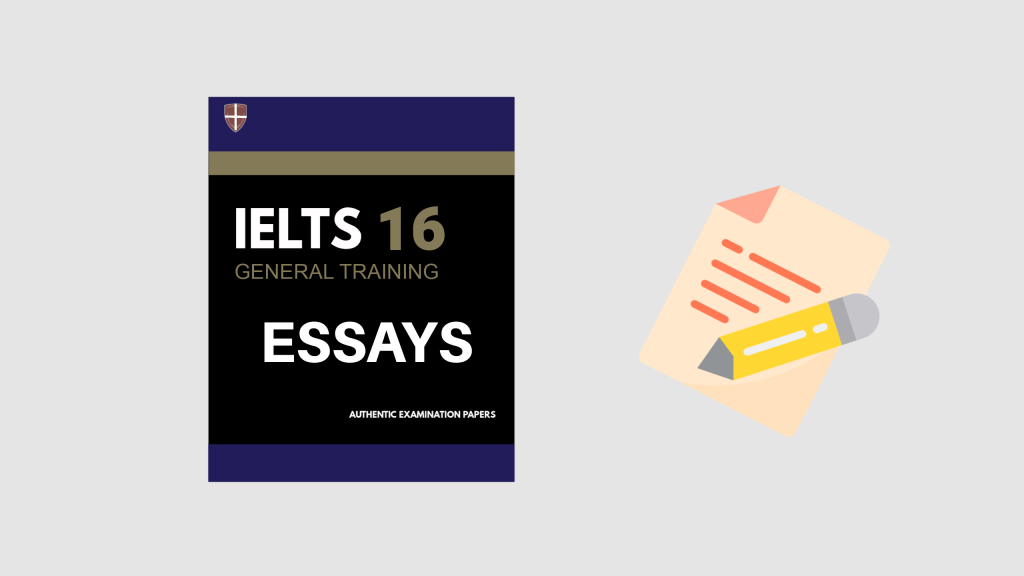 Cambridge IELTS 16 GT essay questions analysed! - My IELTS Classroom Blog